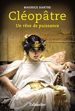 Cléopâtre : Un rêve de puissance (Paperback)