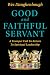 Good and Faithful Servant by Wes Daughenbaugh