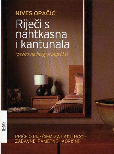 Riječi s nahtkasna i kantunala (preko noćnog ormarića)