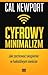 Cyfrowy minimalizm. Jak zachować skupienie w hałaśliwym świecie