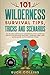 101 Wilderness Survival Tips, Tricks and Scenarios by Buck Collins