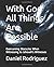 With God All Things Are Possible: Overcoming Obstacles When Witnessing to Jehovah's Witnesses