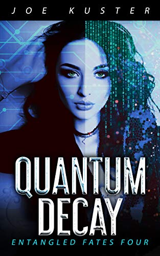 Quantum Decay (Entangled Fates, #4)