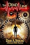 The Dead Line: A Bennett Mills Mystery (Bennett Mills Mysteries Book 3) The Dead Line: A Bennett Mills Mystery (Bennett Mills Mysteries Book 3)