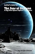 Author's Notes for The Sons of Neptune: A Dig Allen Space Explorer Adventure