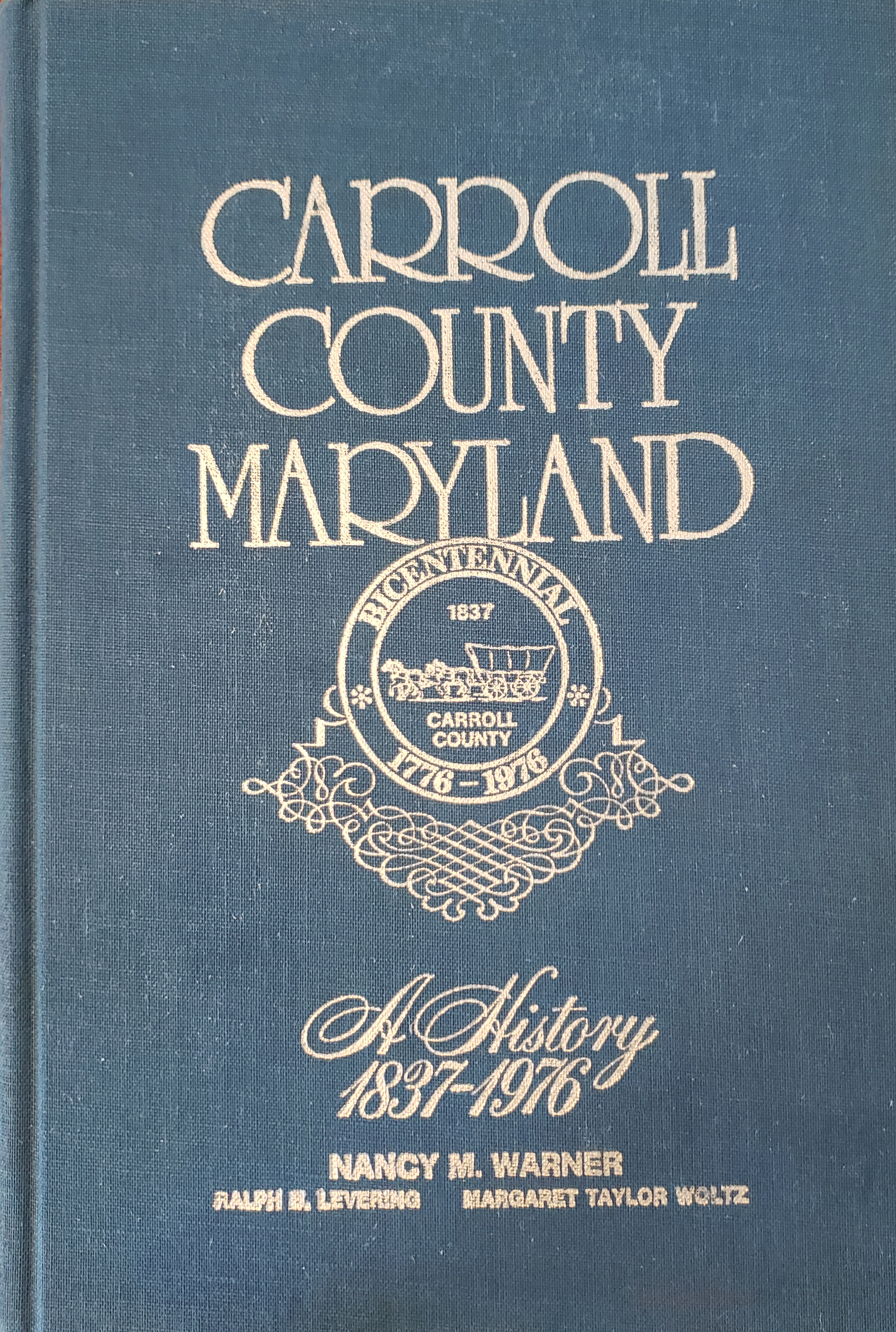 Carroll County Maryland: A History 1837-1976 (Hardcover)
