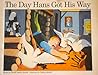 The Day Hans Got His Way