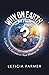 Why on Earth?: A Guide to Success in Your Mission on This Planet