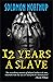 12 Years A Slave by Solomon Northup