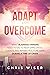 Adapt and Overcome: What Bu...