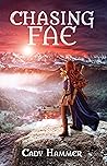 Chasing Fae by Cady Hammer