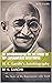 An Autobiography or The Story of My Experiments with Truth: M. K. Gandhi's Autobiography