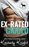Ex-Rated Gigolo (A Cocky Hero Club and Saddles & Racks Crossover Novel)