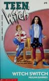 Witch Switch (Teen Witch, #4)