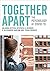 Together Apart: The Psychol...