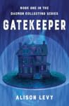 Gatekeeper by Alison   Levy