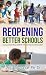 Reopening Better Schools by Aki Murata Reopening Better Schools by Aki Murata