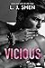 Vicious by L.J. Shen Vicious by L.J. Shen