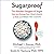 Sugarproof: The Hidden Dangers of Sugar That Are Putting Your Child's Health at Risk and What You Can Do