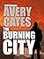 The Burning City (Avery Cates)