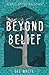 Beyond Belief