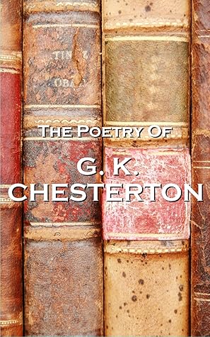 GK Chesterton, The Poetry Of