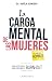La carga mental de las mujeres... y la de los hombres