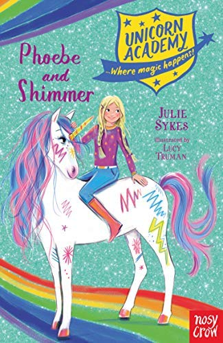 Phoebe and Shimmer (Unicorn Academy: Nature Magic, #2)