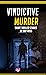 Vindictive Murder (Short th...