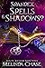 Spandex, Spells & Shadows? ...
