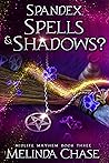 Spandex, Spells & Shadows? (Midlife Mayhem, #3)