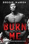 Burn Me (Legion's Fallen Motorcycle Club #1)