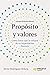 Propósito y valores: Cómo hacer que la cultura de una organización florezca (Spanish Edition)