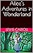 Alice’s Adventures in Wonderland
