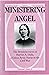 Ministering Angel: The Reminiscences of Harriet A. Dada, a Union Army Nurse in the Civil War