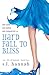 Hard Fall to Bliss by S.L. Hannah Hard Fall to Bliss by S.L. Hannah