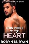 This Piece of My Heart by Robyn M. Ryan