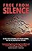 Free From Silence by Ayanna Gallow