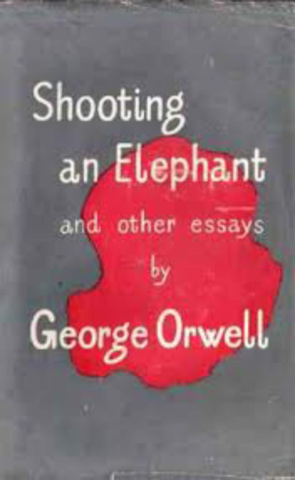Shooting an Elephant and other essays