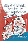 Inspektor Telinski, kummisuti ja kõik ülejäänud by Hugo Vaher
