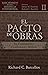 El Pacto de Obras: Su Fundamento Confesional y Bíblico (Rescatando Nuestra Herencia Confesional) (Spanish Edition)