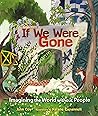 If We Were Gone: ...