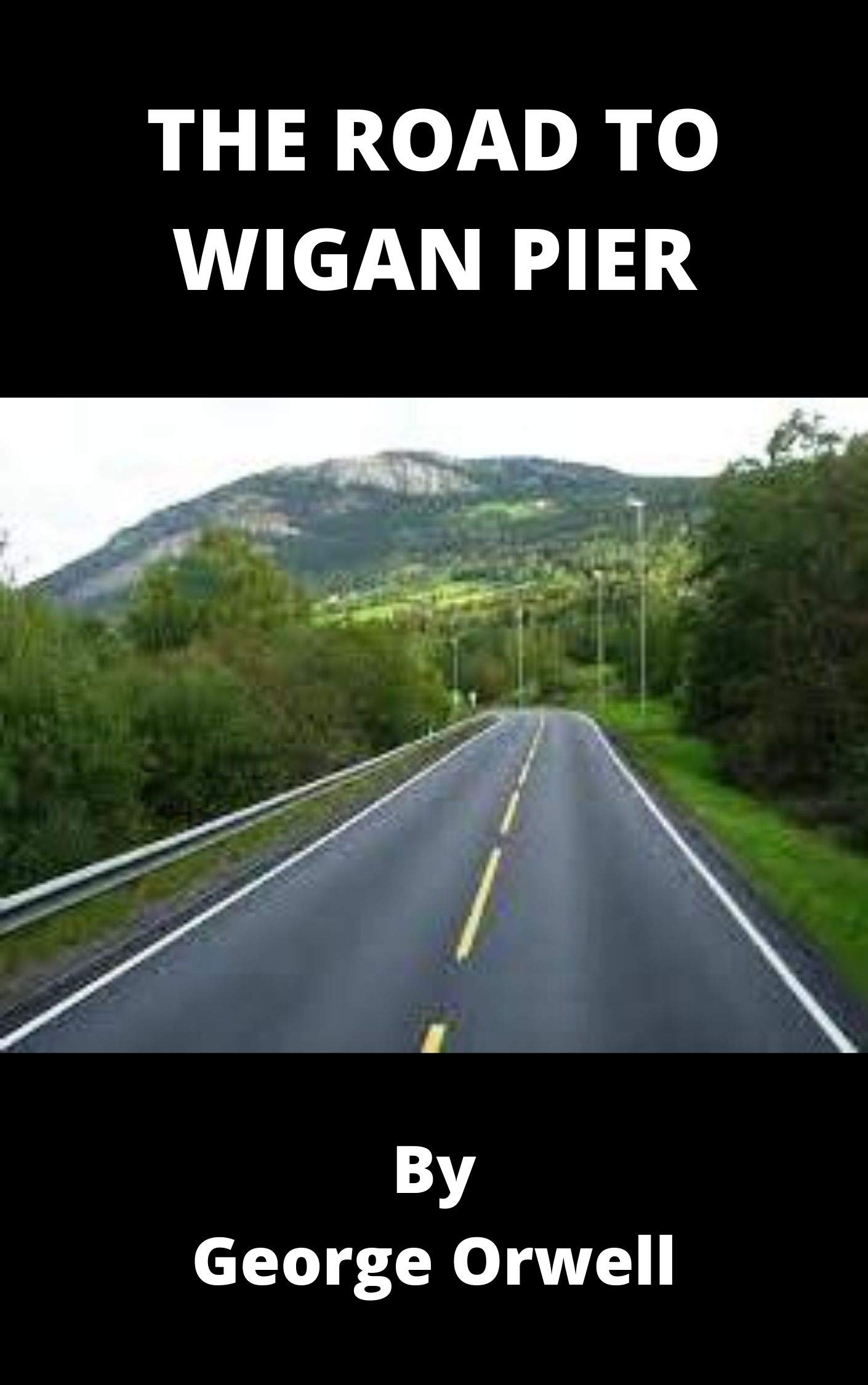 The Road to Wigan Pier