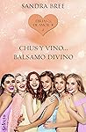 Chus y vino... bálsamo divino (Ebrias de amor 4) (Spanish Edition)