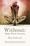 Without by Meg  Johnson