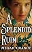 A Splendid Ruin