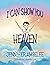 I Can Show You Heaven by Jennifer Angelee