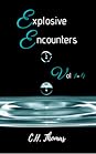 Explosive Encounters Vol 1 - 4 by C.H.  Thomas