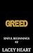 Greed (Sinful Beginnings, #2)
