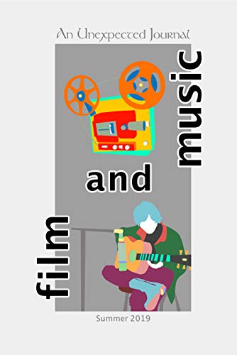 An Unexpected Journal: Film and Music: Discovering the Hidden Messages in Movies and Songs from a Christian Perspective